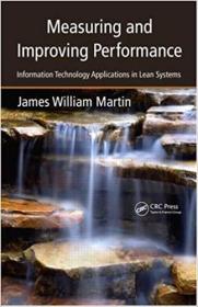 Measuring and Improving Performance: Information Technology Applications in Lean Systems