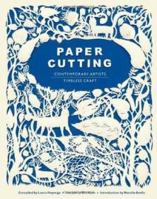 Paper Cutting Book：Contemporary Artists, Timeless Craft