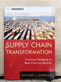 SUPPLY CHAIN TRANSFORMATION Practical Roadmap to Best Practice Results