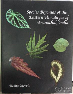 Species Begonias of the Eastern Himalayas of Arunachal , India 印度藏南地区东喜马拉雅山秋海棠 英文原版