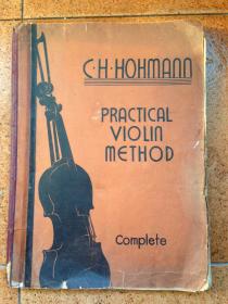老曲谱：民国版《C.H.HOHMANN：《霍曼：实用小提琴演奏方法与现代弓法》C.H.HOHMANN PRACTICAL VIOLIN METHOD》***品如图