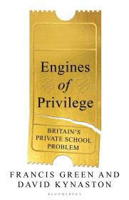 现货 Engines of Privilege: Britain's Private School Problem 英文原版 特权的引擎：英国的私立学校问题 戴维·凯纳斯顿 狮子银行 百年汇丰传记