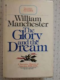 The Glory and the Dream A Narative History of America 1932-1972 William Manchester 英文原版 精装