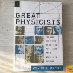 Great physicists the life and times of leading physicists from Galileo to Hawkins伟大的物理学家 从伽利略到霍金斯