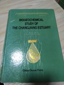 BIOGEOCHEMlCAL，STUDYOF，THECHANGJIANGESTUARY(签赠本)