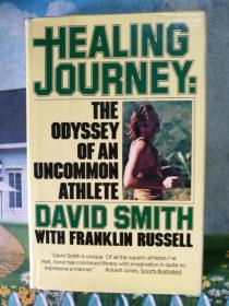 Healing Journey: The Odyssey of an Uncommon Athlete 治愈之旅：一位杰出运动员的苦旅，作者David Smith签名本