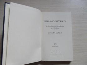 kids as customers:a handbook of marketing to children【精装本缺护封、542】