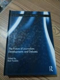 The Future Of Journalism: Developments And Debates （journalism Studies）