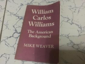 william carlos williams the american background 英文版； 美国背景的威廉 卡络斯 威廉斯