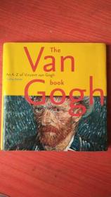 The Van Gogh Book: An A-Z of Vincent Van Gogh （Hardback）