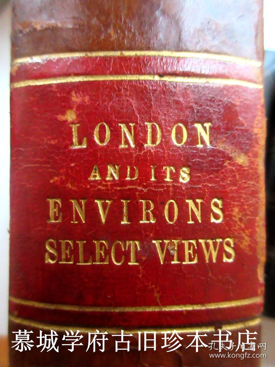 【稀见】1804-05年版/皮装/根据名家画单面全页铜版插图（六十多幅）《乔治三世时期大伦敦风景、建筑集锦》上下册 SELECT VIEWS OF LONDON AND ITS ENVIRONS