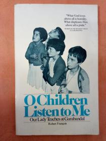 O Children Listen to Me——Our Lady Teaches at Garabandal【英文原版】Robert Francois