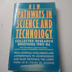 New Pathways in Science and Technology; Collected Research Briefings, 1982-1984