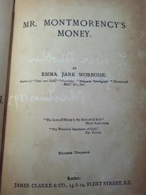 MR.MONTMORENCY'S MONEY  BY EMMA JANE WORBOISE 1899年的签证 书顶毛边  图书馆藏书 有印章