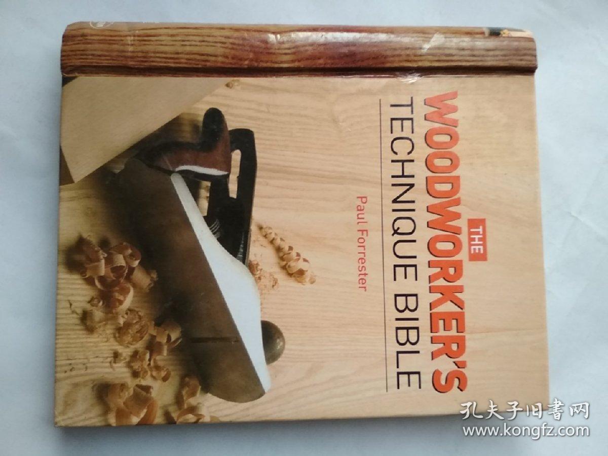 The Woodworker's Techniques Bible by Paul Forrester（国内印刷）