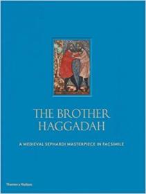 Brother Haggadah: A Medieval Sephardi Ma