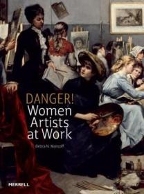 Danger! Women Artists At Work