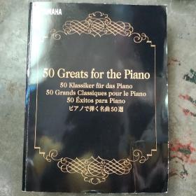 50  greats  for  the  piano(音乐曲谱)