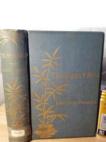THE ABBEY  MILL BY EMMA JANE WORBOISE 1883年 布面精装版 图书馆藏书