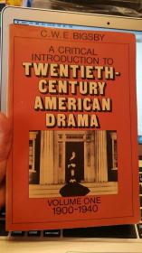 A CRITICAL INTRODUCTION TO TWENTIETH－CENTURY AMERICAN DRAMA