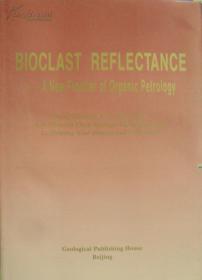 生物碎屑反射率：有机岩石学新前缘（英文版）Bioclast reflectance - A New Frontier of Organic Petrology