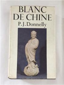 Blanc de Chine Porcelain of Tehuain Fukien 德化瓷 中国白瓷 唐纳利 P.J. Donnelly  1967年伦敦出版