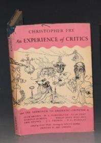 Christopher Fry - An Experience of Critics 英国现代著名戏剧家克里斯托弗·弗赖伊现代批评随笔集 -《批评家之体验》精装全插图本 论文参考