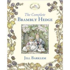 The Complete Brambly Hedge. by Jill Barklem 野蔷薇村的故事