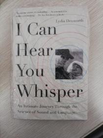 I Can Hear You Whisper