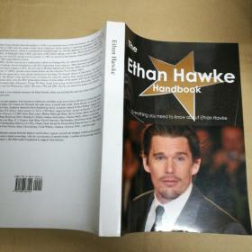 伊森霍克手册-你需要知道的关于伊森霍克的一切 The Ethan Hawke Handbook - Everything You Need to Know about Ethan Hawke