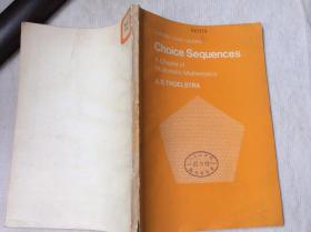 Choice Sequences A Chapter of Intuitionistic Mathematics 选择序列 直觉数学的一章(英文 A.S.TROELSTRA著）