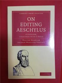 On Editing Aeschylus: A Criticism（论编辑埃斯库罗斯的戏剧作品）