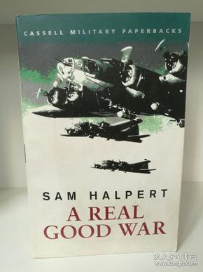 A Real Good War by Sam Halpert （二战/空战）英文原版书