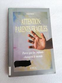 ATTENTION:PARENTS FRAGILES 注意：父母脆弱（英文版）