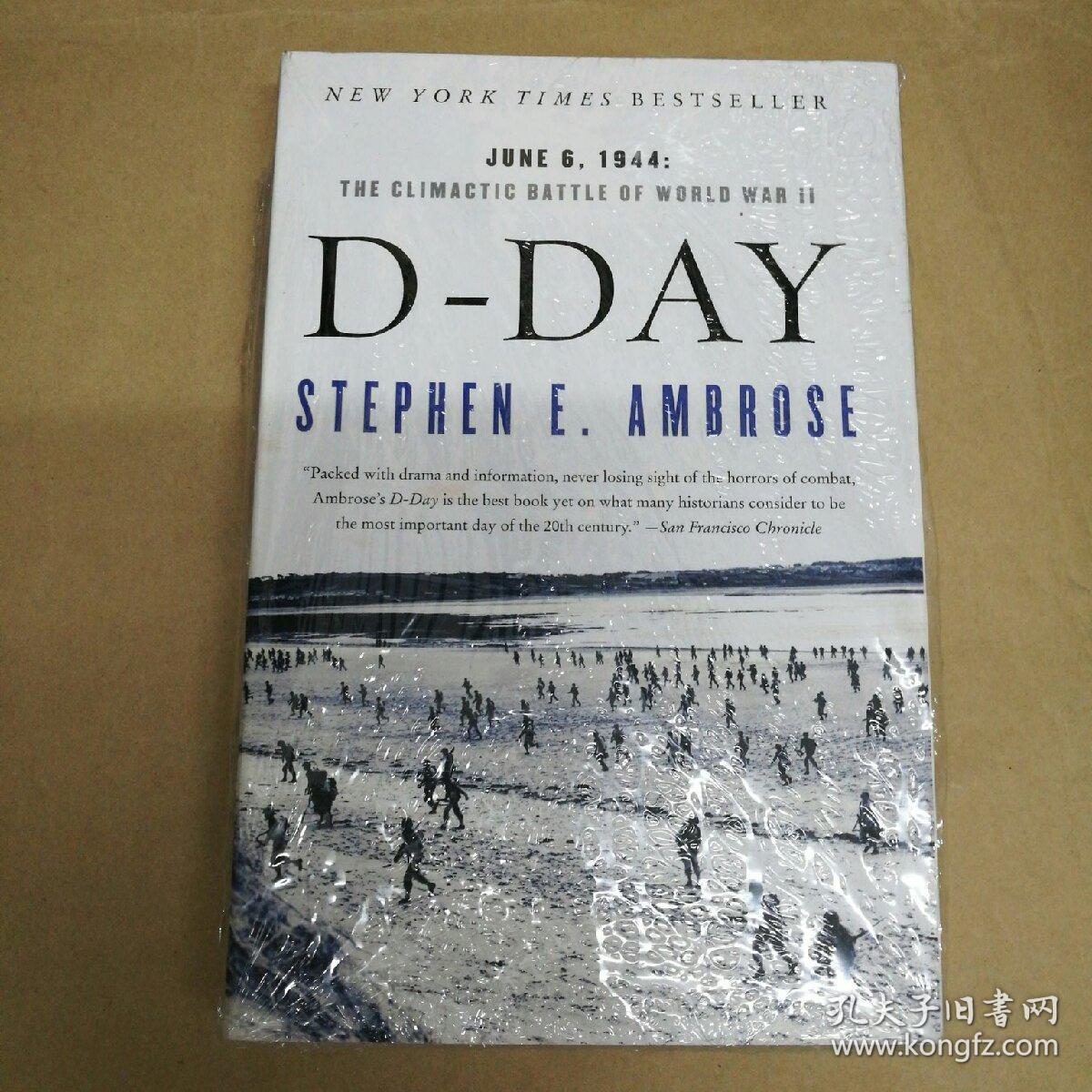 D日：1944年6月6日：第二次世界大战的高潮 D Day：June 6, 1944: The Climactic Battle of World War II