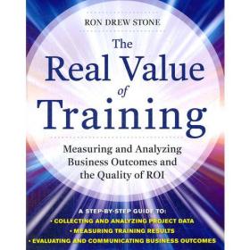 WW9780071759977微残-英文版-The Real Value of Training: Measuring and Analyzing Business Outcomes and the Quality of ROI(精装)