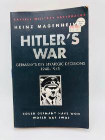 Cassell Military Classics: Hitler's War: Germany's Key Strategic Decisions 1940-1945 (Cassell Military Paperbacks) 英文原版《卡塞尔军事经典：希特勒的战争：1940  -  1945年德国的关键战略决策》（卡塞尔军事平装书）