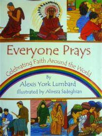 英文原版        少儿绘本百科         Everyone Prays Celebrating Faith Around the World        世界各地的信仰