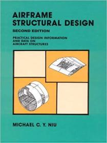 Airframe Structural Design: Practical Design Information and Data on Aircraft Structures（Micheal Chun Yung-Niu）A4纸打印稿（Lockheed Aeronautical Systems Company Burbank, California）