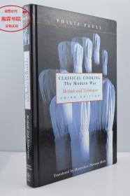 CLASSICAL COOKINGThe Modern WayMethods and Techniques古典烹饪现代烹饪方法与技巧