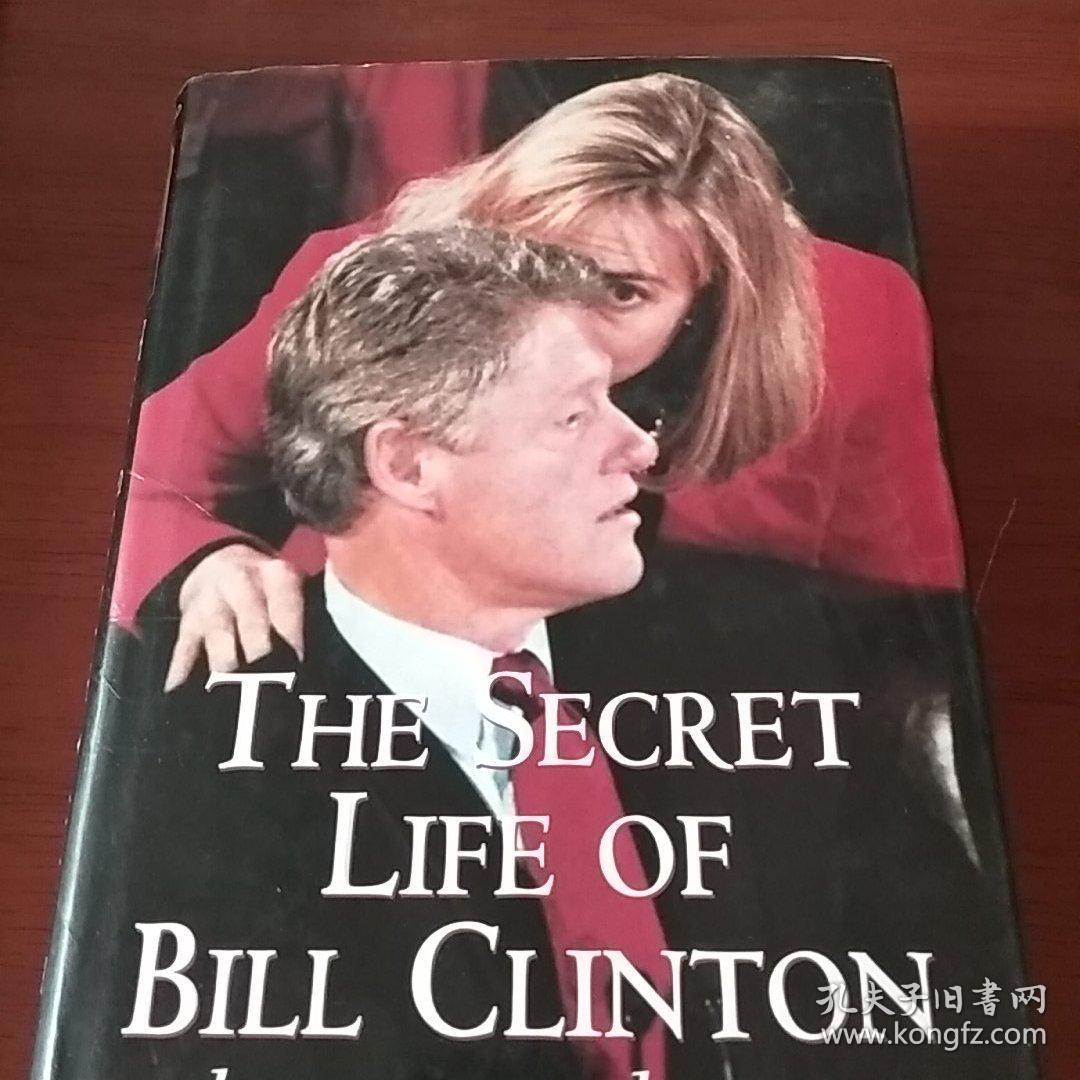 THE SECRET LIFE OF BILL CLINTON