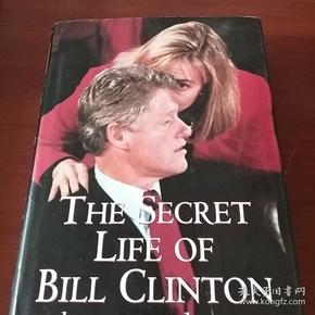 THE SECRET LIFE OF BILL CLINTON