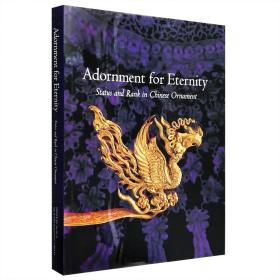 正版 伍兹出版社 英文原版《Adornment for Eternity：Status and Rank in Chinese Ornament》（不朽的装饰品：中国装饰品的地位与等级） 硬精装  无缺无迹无笔记