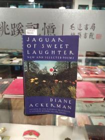 JAGUAR OF SWEET LAUGHTER NEW AND SELECTED POEMS（英文版：甜蜜的笑声美洲虎新诗和精选诗）