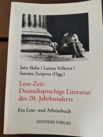 Lese-Zeit: Deutschsprachige Literatur des 20. Jahrhunderts: Ein Lese- und Arbeitsbuch