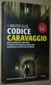 意大利语畅销小说 Codice Caravaggio 平装 2011 di Walter Ellis ( The Sleeper), C. Scimiterna (Traduttore)