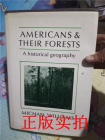 正版！Americans And Their Forests: A Historical Geography美国人和他们的森林：历史地理