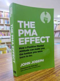 THE PMA EFFECT—HOW A POSITIVE MENTAL ATTITUDE CAN MAKE YOU THE BADASS YOU WERE BORN TO BE（积极的心态会让你成为天生的坏蛋）