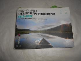 The Landscape Photographers Field Guide. Carl Heilman II 英文原版