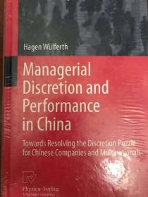 Managerial Discretion and Performance in China: Towards Resolving the Discretion Puzzle for Chinese Companies and Multinationals (Contributions to Management Science)